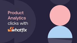 Product Analytics Clicks with Whatfix