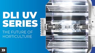 DLI UV Series | The future of horticulture