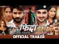 FIDA - OFFICIAL TRAILER #Pradeep Pandey Chintu #Sanyogita Yadav #Aarohi Rawat | Bhojpuri Movie 2024