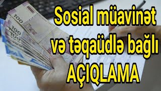 DİQQƏT! Sosial müavinət və təqaüdlə bağlı AÇIQLAMA