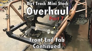 PT.7 - Mini Stock Front End Fab cont.