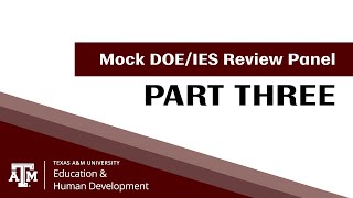 Mock Review DOE/IES Panel: Q&A (Part 3)