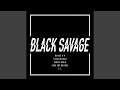 Black Savage (feat. Sy Ari Da Kid, White Gold & CyHi The Prynce)