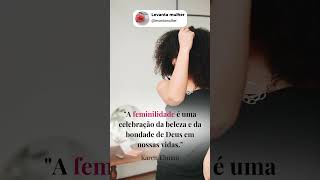 Feminilidade: Reflexo da Beleza de Deus!