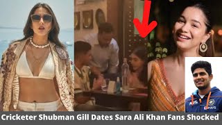 Cricketer Shubman Gill Dating Sara Ali Khan, Spotted dinner with Sara Cricket & Bollywood Fans React