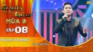 ĐÀ LẠT XA NHAU - Võ Minh Tiến | Tiếng hát ngọt lịm của chàng trai từng bỏ nhà ra đi vì đam mê ca hát