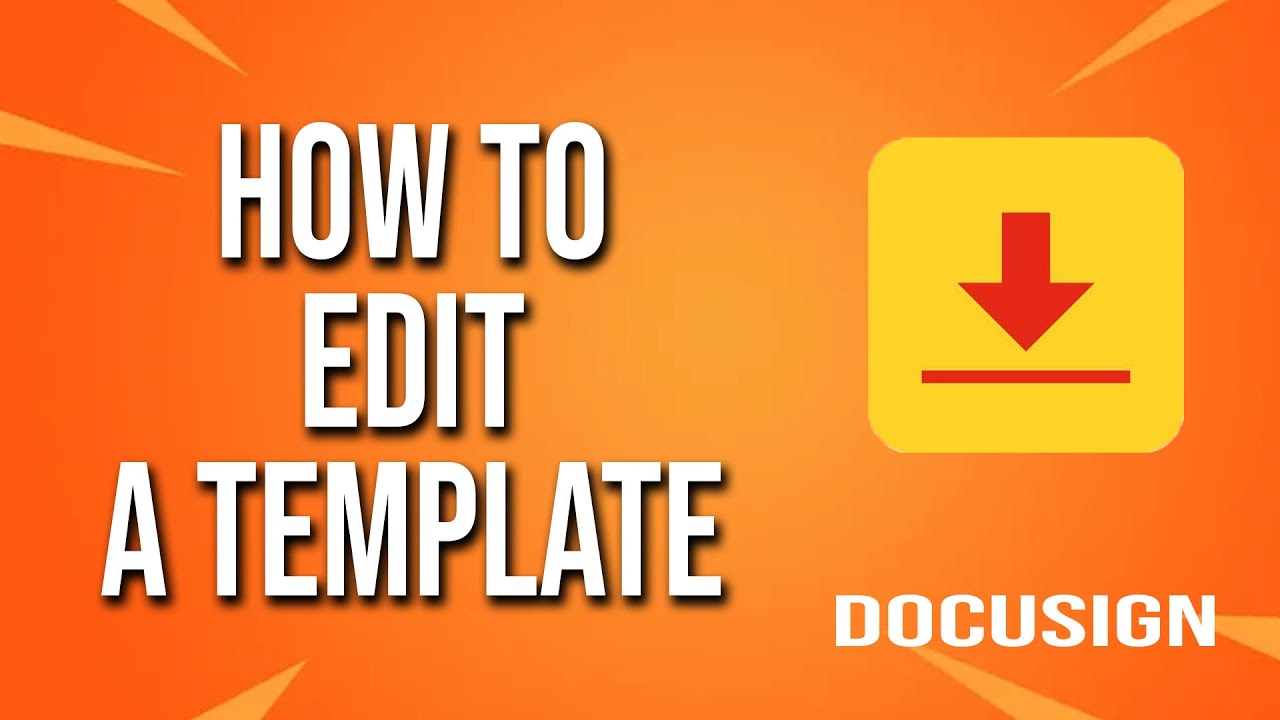 How To Edit A Template Docusign Tutorial Youtube