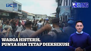 Eksekusi Rumah di Bekasi Ricuh, SHM Warga Tidak Sah | SIS | 31/01