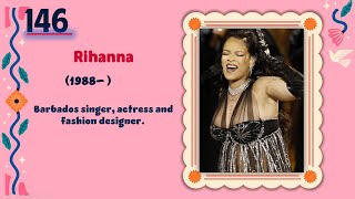 Rihanna (1988– )| TOP 150 Women That CHANGED THE WORLD | Short Biography
