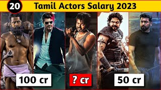 20 South Indian Tamil Actors Salary For Their Upcoming Movies 2023 And 2024