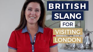 British Slang Words- Travel Tips & Advice for Visiting London