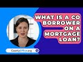 What Is a Co Borrower on a Mortgage Loan? - CountyOffice.org