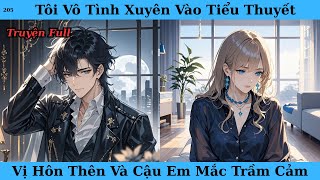 [Truyện Audio Full] Tôi Vô Tình Xuyên Vào Tiểu Thuyết Vị Hôn Thên Và Cậu Em Mắc Trầm Cảm