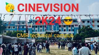 🎬CINEVISION 2K24 📷🎥|CMR technical campus💥✨Kandlakoya,medchal|LYF movie