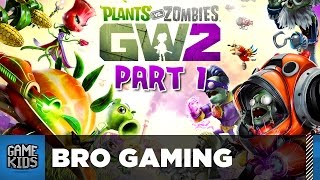 Plants vs Zombies Garden Warfare 2 Part 1 - Bro Gaming