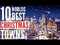 Top 10 Worlds Best Christmas Towns