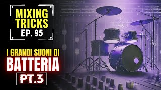 I grandi suoni di batteria: la compressione parallela da Bob Rock a Randy Staub - Mixing Tricks #95