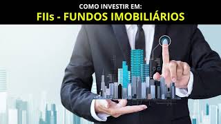 COMO INVESTIR EM FUNDOS IMOBILIÁRIOS (HOW TO INVEST IN REAL ESTATE FUNDS) - ÁUDIO