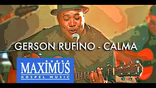 Gerson Rufino - Calma | Vídeo Oficial