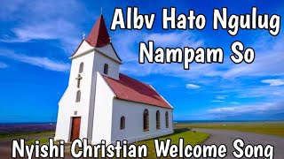 Albv Hato Ngulug Nampam So | Nyishi Christian Music