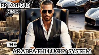 Ep:231-240 THE ARABPATHI LUCKY SYSTEM IINovel explain in Hindi #anime #marvel #life  #money #hindi