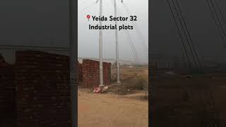 Yeida Sector 32 Yamuna Expressway Nr Noida International AirPort #industrial #industrialplot #yeida