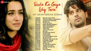 Rula Ke Gaya Ishq Tera - Hit Heartbreak Songs  Phir Bhi Tumko Chaahunga Challon Ke Nishaan And More