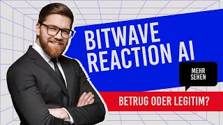 🚀 Bitwave Reaction AI Review: Die beste Krypto-Handelsplattform? | KI-unterstützter Trading-Bot