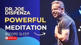 DR. Joe Dispenza Heart Powerful Meditation Before Sleep