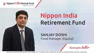 Fund Strategy and Positioning of Nippon India Retirement Fund