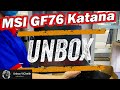 Unbox msi katana gf76 - 11uc , Gaming Laptop Msi Model #GF76