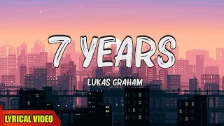 Lukas Graham - 7 Years (Lyrics)| 🍀Mix Lyrics | 🍀 Hot Lyrics 2024 | 🍀Songs with lyrics