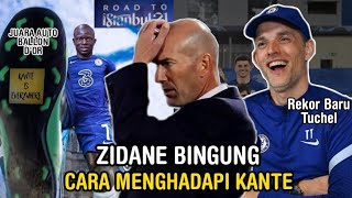 PAK HAJI KANTE Gak Ada Obat ‼️ Zidane Bingung Hadapi Kante Tuchel Punya Rekor Baru