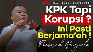 Korupsi KPK Pasti Berjama'ah ? Bersama Ketua IM57 Praswad Nugraha