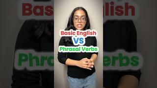 Basic English VS Phrasal Verbs | Speak Fluent English #phrasalverbs #learnenglish #speakenglish #esl