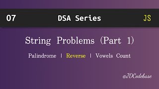 String Problems in JavaScript (Part 1) | DSA Explained with Example | JDCodebase