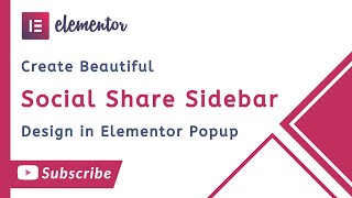 Insert Social Share Buttons for WordPress: Using Elementor Popup Builder