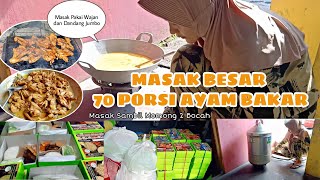 MASAK BESAR!!! TERIMA ORDERAN 70 PORSI AYAM BAKAR