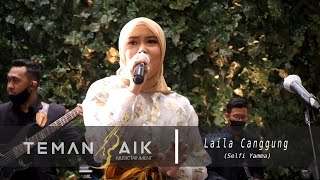 Laila Canggung - Selfi Yamma (live perform feat Temanbaik Musictainment)