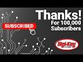 Thank you for 100,000 subscribers! - Digi-Key Electronics