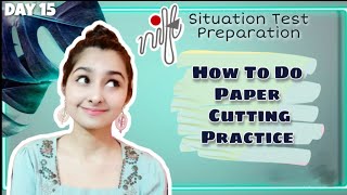 How To Do Paper Cutting Practice | Situation Test Preparation | Day 15