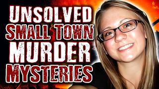 5 CREEPY Small Town Murder Mysteries That Remain Unsolved