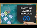 NO-CODE Llama 3 Fine Tuning (Train AND Deploy) w/ Google Tech