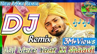 Aaj Mere Yaar Ki Shaadi Sumit Goswami🕺8D Hard Electro Bass DJ Mix Song Remix By Anil Meena Bhorki