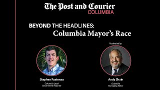 Beyond the Headlines: Columbia's Mayor Race