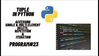Tuple in Python|Accessing Single & Multi-Element | Delete | Python Programming | Jupyter NoteBook|IL