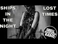 Shellshocked Radio Recommendations - Ships in the Night - Lost Times