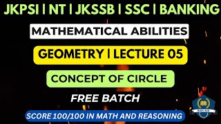 GEOMETRY| LECTURE 05 | CONCEPT OF CIRCLE| JKPSI | NT | JKSSB |