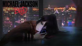 「Nightcore」 Michael Jackson - Bad (Lyrics)