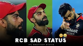 Virat Kohli Sad Status RCB 🥺💔 RCB Sad Status | 2023 RCB Sad WhatsApp Status 2023 | RCB Lost 😞 2023